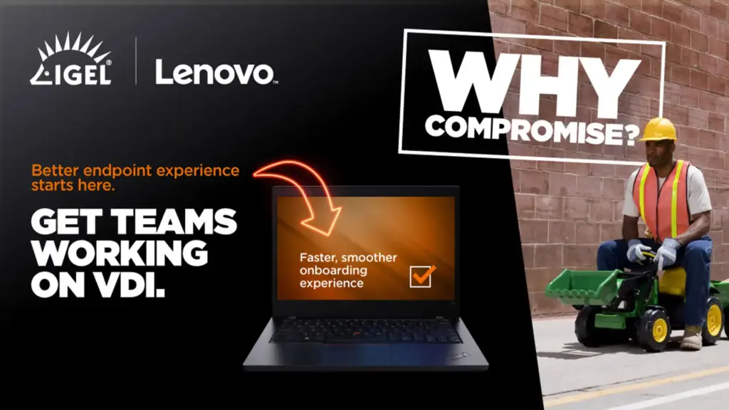 Advert depicting the 'Why Compromise?' campaign for IGEL.